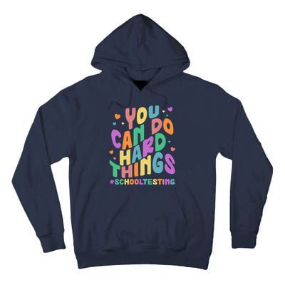 Cute You Can Do Hard Things #School Testing Tall Hoodie