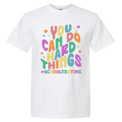 Cute You Can Do Hard Things #School Testing Garment-Dyed Heavyweight T-Shirt