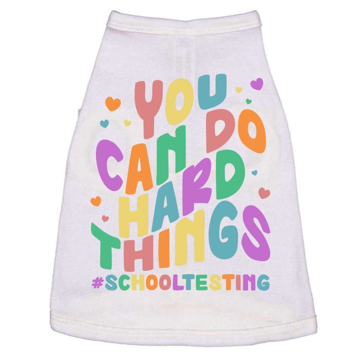 Cute You Can Do Hard Things #School Testing Doggie Tank