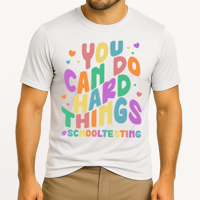Cute You Can Do Hard Things #School Testing Performance Shirt