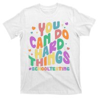 Cute You Can Do Hard Things #School Testing T-Shirt