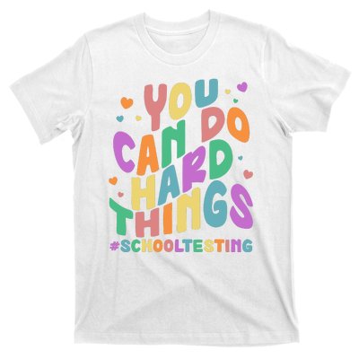 Cute You Can Do Hard Things #School Testing T-Shirt