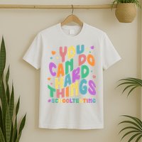 Cute You Can Do Hard Things #School Testing T-Shirt