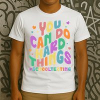 Cute You Can Do Hard Things #School Testing T-Shirt