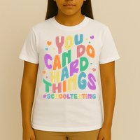 Cute You Can Do Hard Things #School Testing T-Shirt