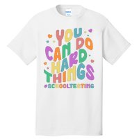 Cute You Can Do Hard Things #School Testing Tall T-Shirt