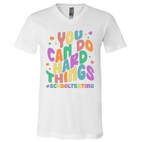 Cute You Can Do Hard Things #School Testing V-Neck T-Shirt