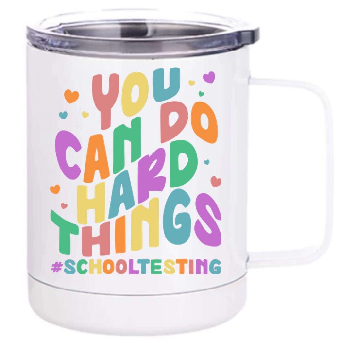 Cute You Can Do Hard Things #School Testing 12 oz Stainless Steel Tumbler Cup