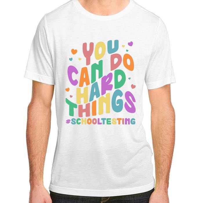 Cute You Can Do Hard Things #School Testing Adult ChromaSoft Performance T-Shirt