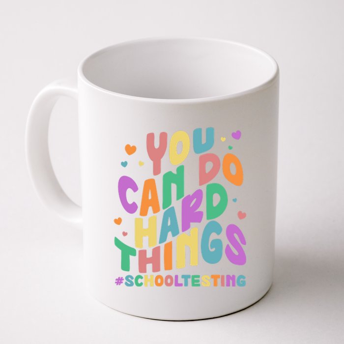 Cute You Can Do Hard Things #School Testing Coffee Mug