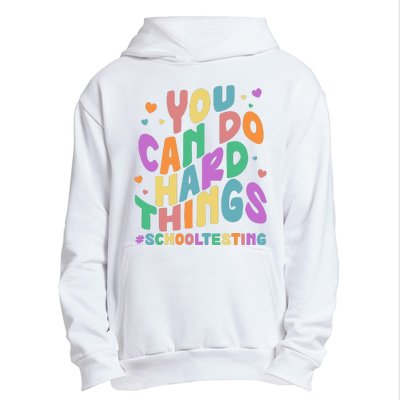 Cute You Can Do Hard Things #School Testing Urban Pullover Hoodie