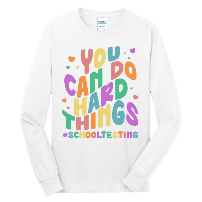 Cute You Can Do Hard Things #School Testing Tall Long Sleeve T-Shirt