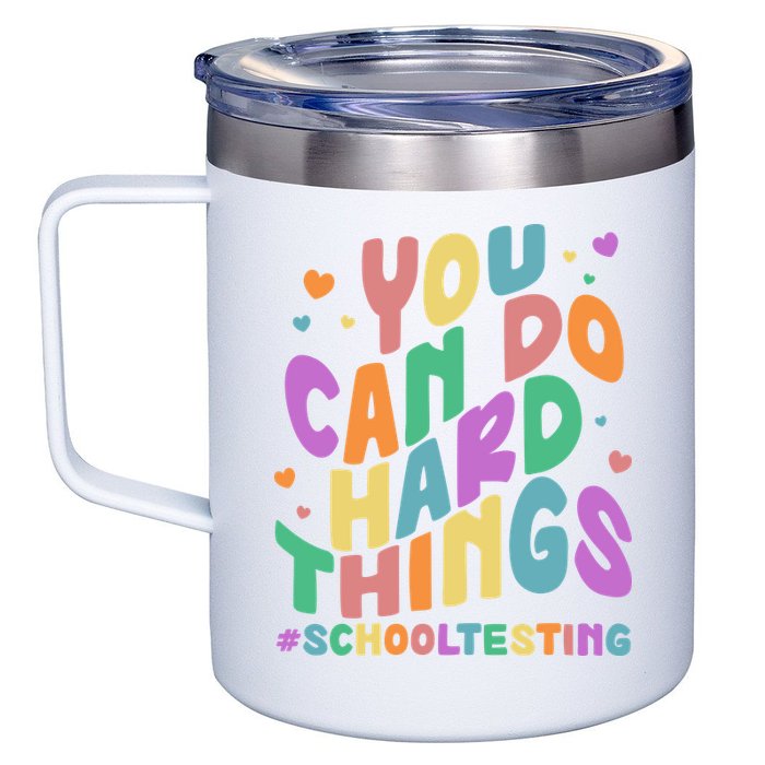 Cute You Can Do Hard Things #School Testing 12oz Stainless Steel Coffee Mug
