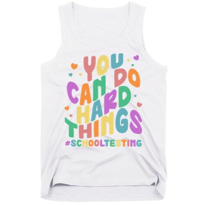 Cute You Can Do Hard Things #School Testing Tank Top