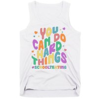 Cute You Can Do Hard Things #School Testing Tank Top