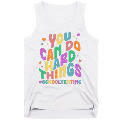 Cute You Can Do Hard Things #School Testing Tank Top