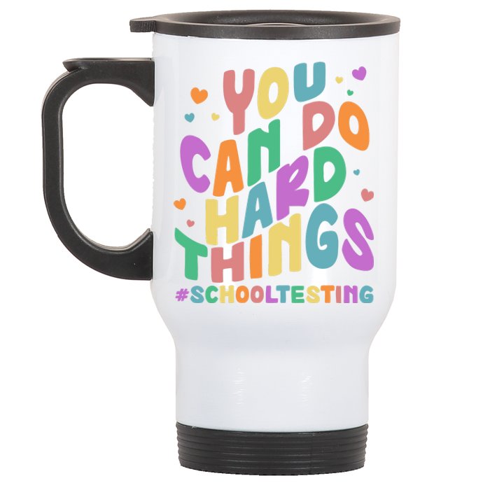 Cute You Can Do Hard Things #School Testing Stainless Steel Travel Mug