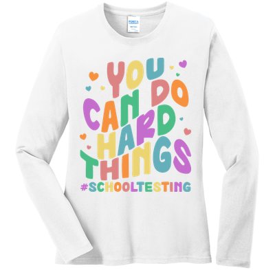 Cute You Can Do Hard Things #School Testing Ladies Long Sleeve Shirt