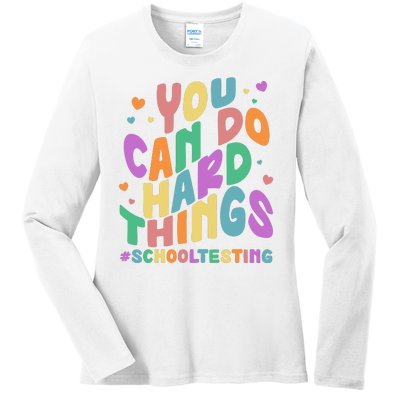 Cute You Can Do Hard Things #School Testing Ladies Long Sleeve Shirt