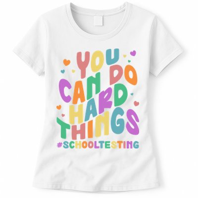 Cute You Can Do Hard Things #School Testing Womens T-Shirt