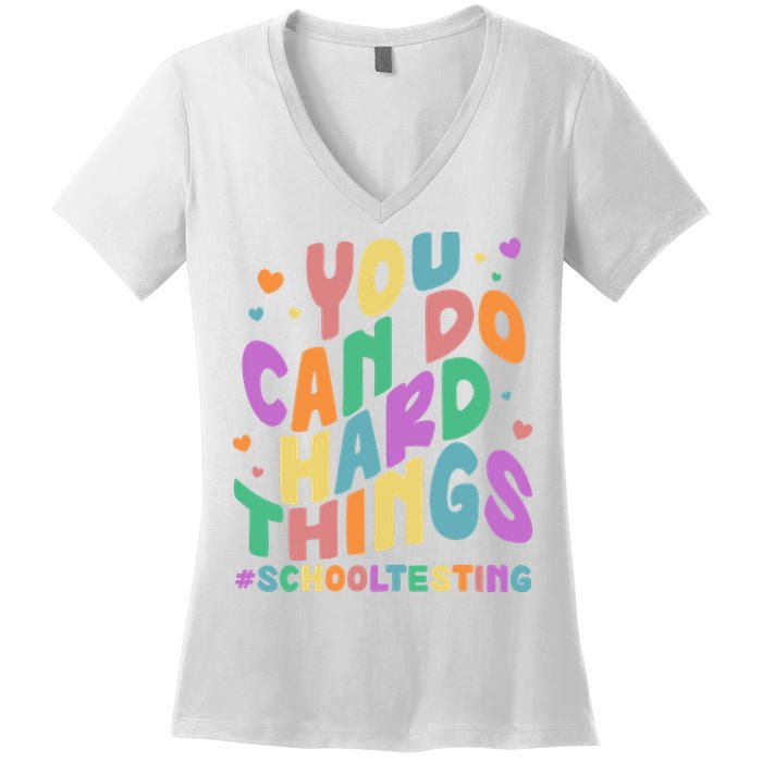 Cute You Can Do Hard Things #School Testing Women's V-Neck T-Shirt