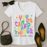 Cute You Can Do Hard Things #School Testing Women's V-Neck T-Shirt
