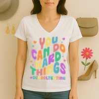 Cute You Can Do Hard Things #School Testing Women's V-Neck T-Shirt