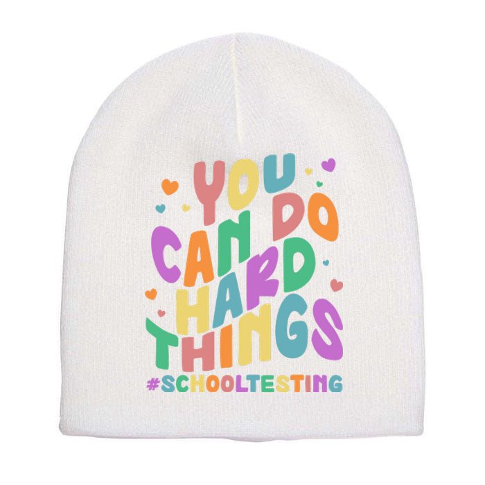 Cute You Can Do Hard Things #School Testing Short Acrylic Beanie