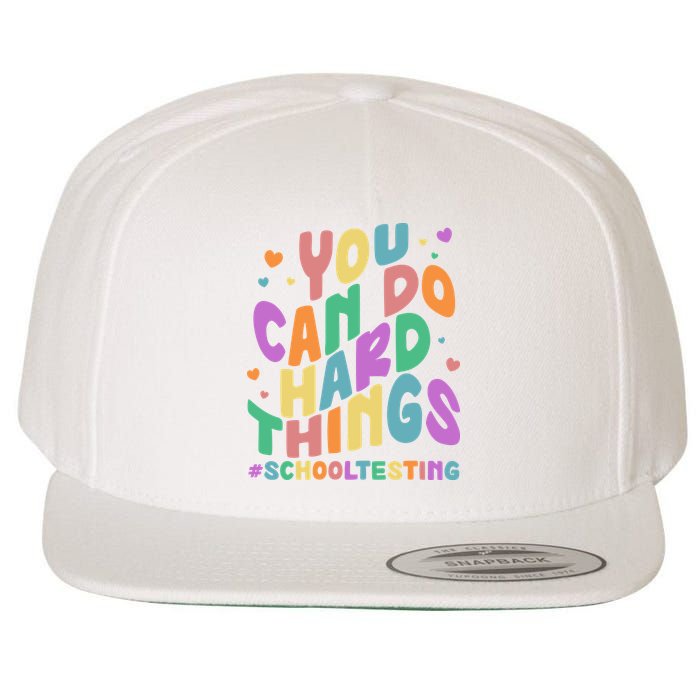 Cute You Can Do Hard Things #School Testing Wool Snapback Cap
