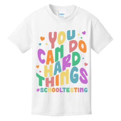 Cute You Can Do Hard Things #School Testing Kids T-Shirt