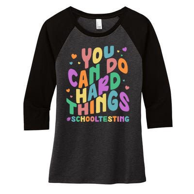 Cute You Can Do Hard Things #School Testing Women's Tri-Blend 3/4-Sleeve Raglan Shirt