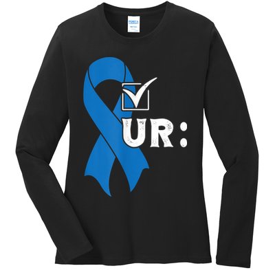 Check Your Colon Colonoscopies Colon Cancer Awareness Ladies Long Sleeve Shirt