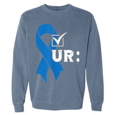 Check Your Colon Colonoscopies Colon Cancer Awareness Garment-Dyed Sweatshirt