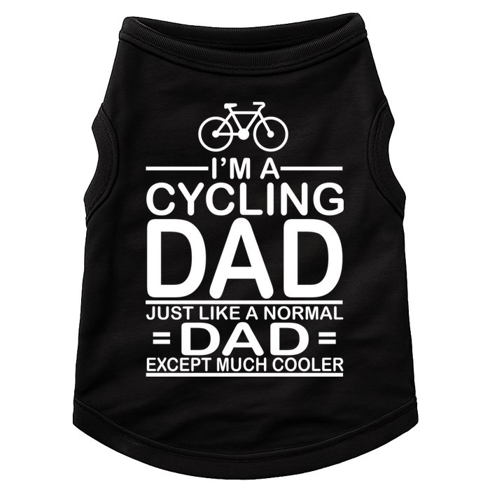 Cycling Dad , Like Normal Dad Except Much Cooler Doggie Tank