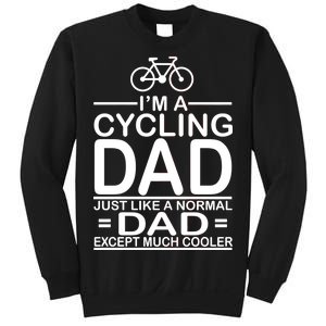 Cycling Dad , Like Normal Dad Except Much Cooler Sweatshirt