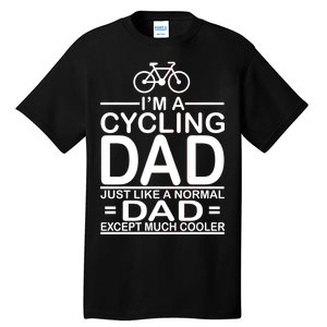 Cycling Dad , Like Normal Dad Except Much Cooler Tall T-Shirt