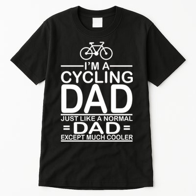 Cycling Dad , Like Normal Dad Except Much Cooler Tall T-Shirt
