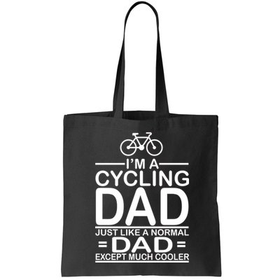 Cycling Dad , Like Normal Dad Except Much Cooler Bag