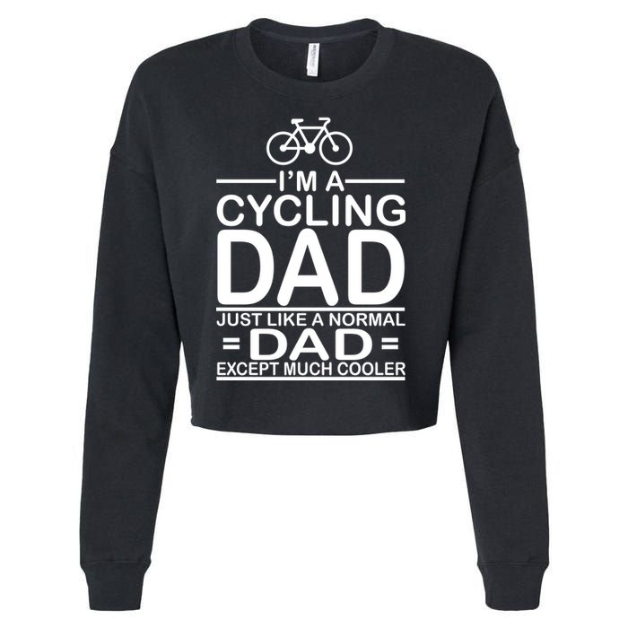 Cycling Dad , Like Normal Dad Except Much Cooler Cropped Pullover Crew