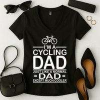 Cycling Dad , Like Normal Dad Except Much Cooler Women's V-Neck T-Shirt