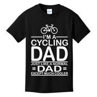 Cycling Dad , Like Normal Dad Except Much Cooler Kids T-Shirt