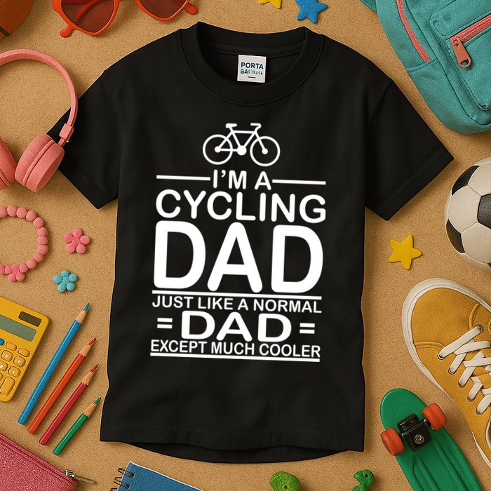 Cycling Dad , Like Normal Dad Except Much Cooler Kids T-Shirt