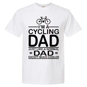 Cycling Dad , Like Normal Dad Except Much Cooler Garment-Dyed Heavyweight T-Shirt