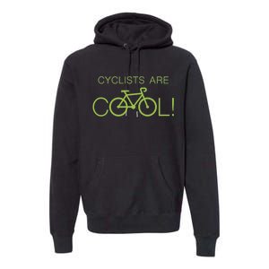 Cyclists Are COOL! Premium Hoodie