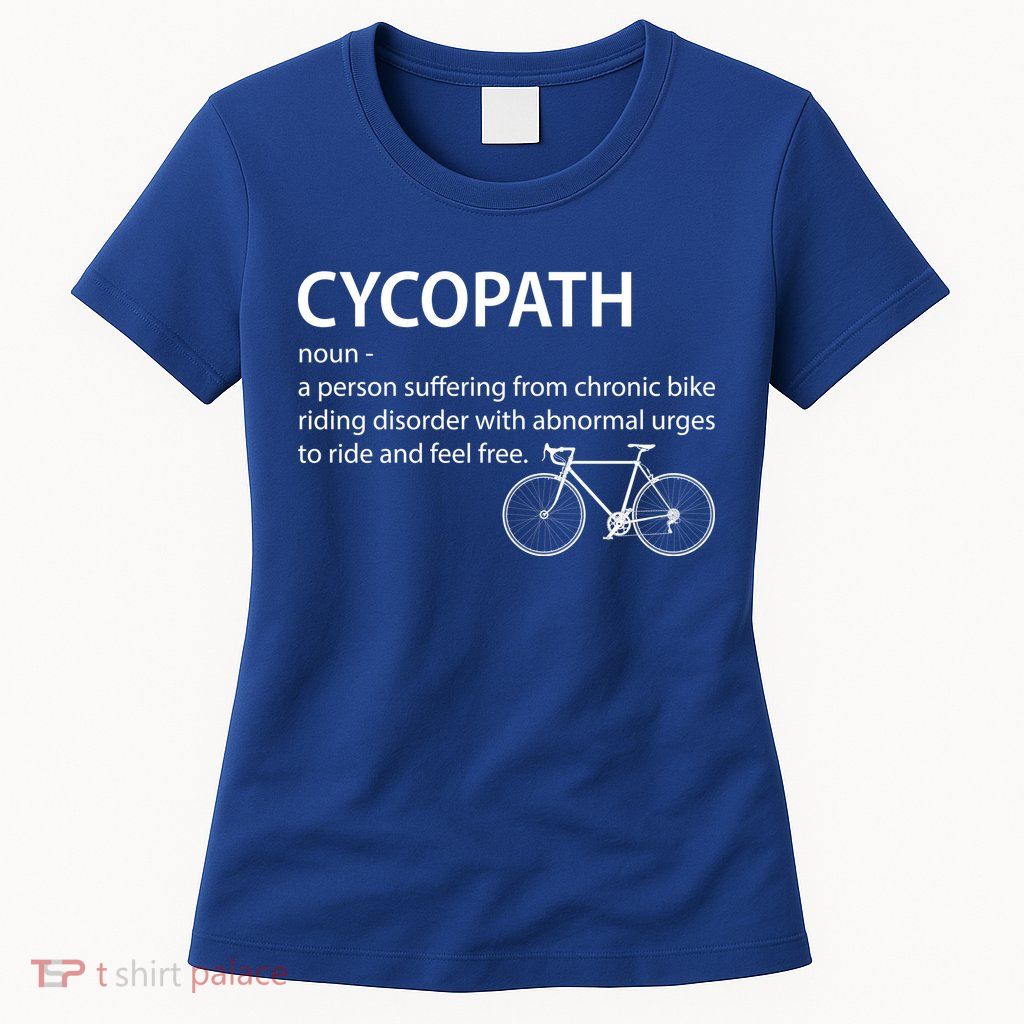 Cycopath Bike Rider Womens T-Shirt