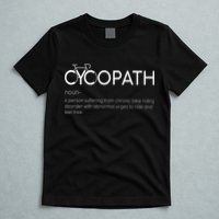 Cycopath Definition Biking Bike Cycling  T-Shirt