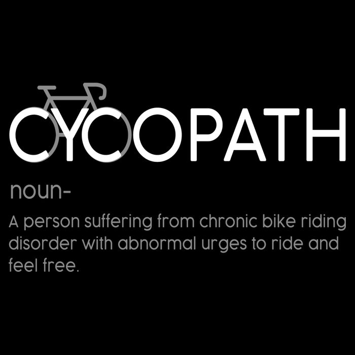 Cycopath Definition Biking Bike Cycling  T-Shirt