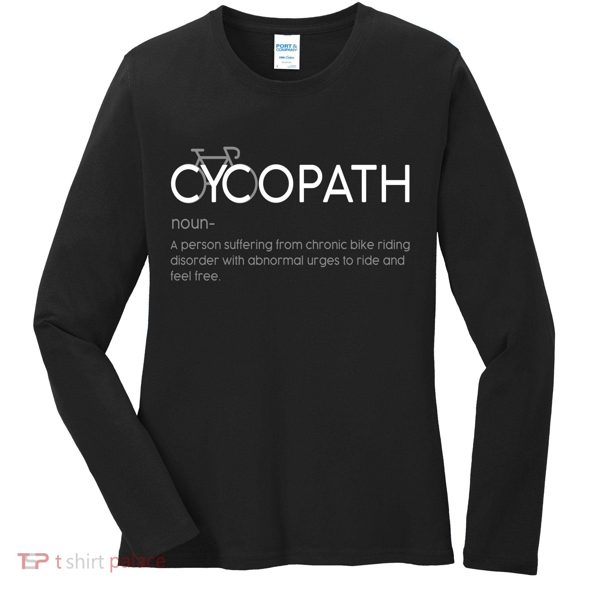 Cycopath Definition Biking Bike Cycling  Ladies Long Sleeve Shirt