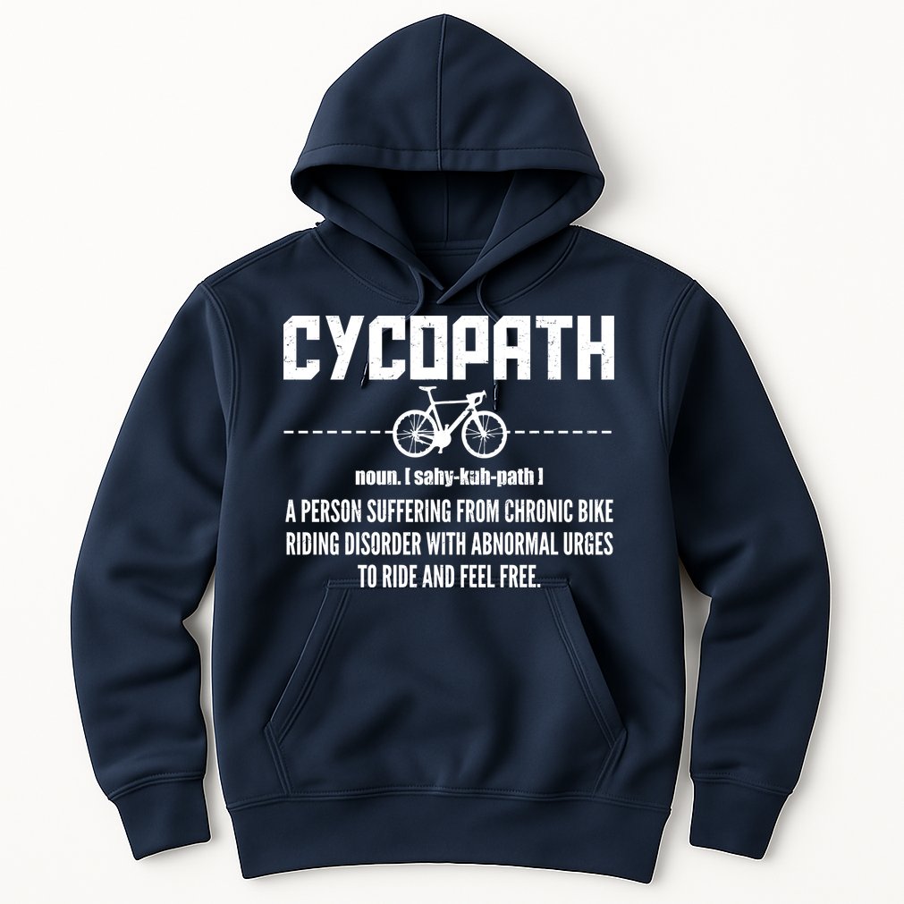 Cycopath Definition Biking Cycling Hoodie