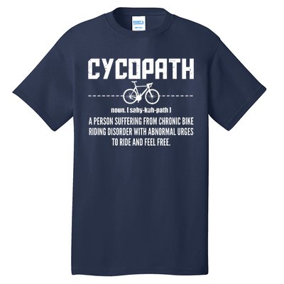 Cycopath Definition Biking Cycling Tall T-Shirt